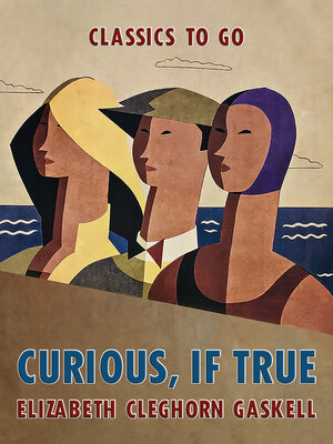 cover image of Curious, if True